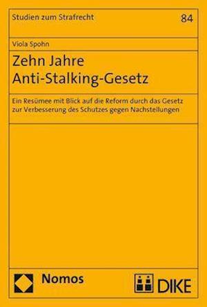 Zehn Jahre Anti-Stalking-Gesetz