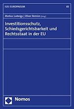 Investitionsschutz, Schiedsgerichtsbarkeit Und Rechtsstaat in Der Eu