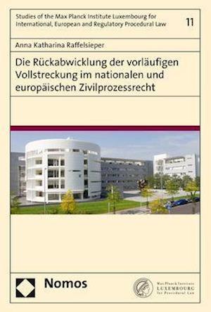 Die Ruckabwicklung Der Vorlaufigen Vollstreckung Im Nationalen Und Europaischen Zivilprozessre