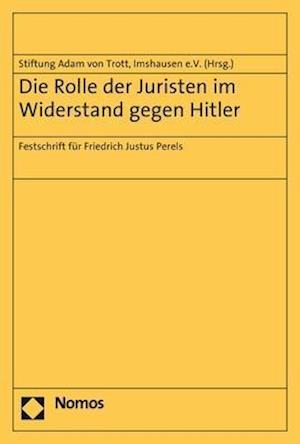 Die Rolle Der Juristen Im Widerstand Gegen Hitler