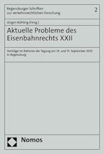 Aktuelle Probleme des Eisenbahnrechts XXII