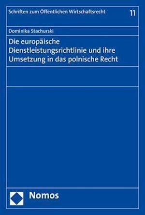 Die Europaische Dienstleistungsrichtlinie Und Ihre Umsetzung in Das Polnische Recht