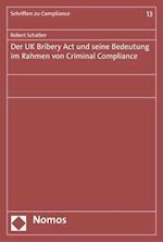Der UK Bribery ACT Und Seine Bedeutung Im Rahmen Von Criminal Compliance