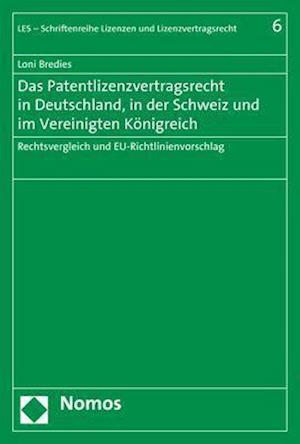 Das Patentlizenzvertragsrecht in Deutschland, in Der Schweiz Und Im Vereinigten Konigreich