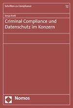 Criminal Compliance und Datenschutz im Konzern