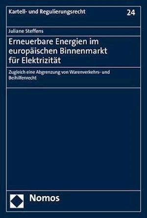 Erneuerbare Energien Im Europaischen Binnenmarkt Fur Elektrizitat