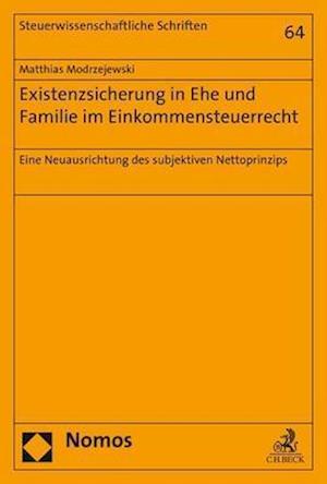 Existenzsicherung in Ehe Und Familie Im Einkommensteuerrecht