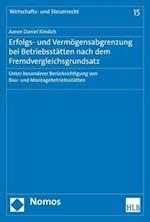 Erfolgs- Und Vermogensabgrenzung Bei Betriebsstatten Nach Dem Fremdvergleichsgrundsatz