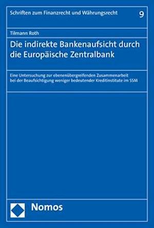 Die Indirekte Bankenaufsicht Durch Die Europaische Zentralbank