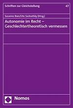 Autonomie Im Recht - Geschlechtertheoretisch Vermessen