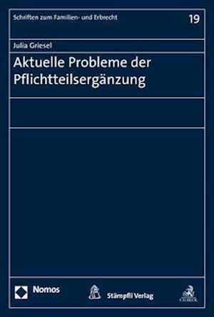 Aktuelle Probleme der Pflichtteilsergänzung