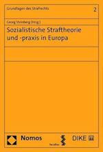 Sozialistische Straftheorie Und -Praxis in Europa