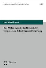 Zur Metaphysikbedurftigkeit Der Empirischen Alter(n)Ssozialforschung