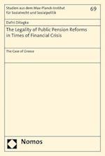 The Legality of Public Pension Reforms in Times of Financial Crisis