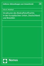 Strukturen Des Biokraftstoffrechts in Der Europaischen Union, Deutschland Und Brasilien