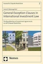 General Exception Clauses in International Investment Law