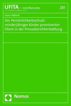 Der Personlichkeitsschutz Minderjahriger Kinder Prominenter Eltern in Der Presseberichterstattung