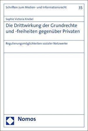 Die Drittwirkung Der Grundrechte Und -Freiheiten Gegenuber Privaten