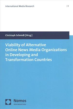 Viability of Alternative Online News Media Organizations in Developing and Transformation Countries