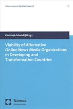 Viability of Alternative Online News Media Organizations in Developing and Transformation Countries