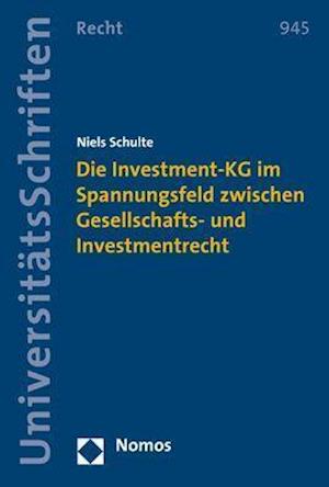 Die Investment-Kg Im Spannungsfeld Zwischen Gesellschafts- Und Investmentrecht