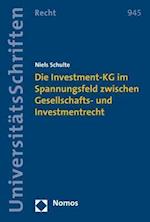 Die Investment-Kg Im Spannungsfeld Zwischen Gesellschafts- Und Investmentrecht