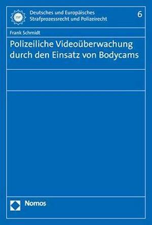 Polizeiliche Videouberwachung Durch Den Einsatz Von Bodycams