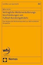 Vertragliche Weiterverausserungsbeschrankungen Von Fussball-Bundesligatickets