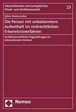 Die Person Mit Unbekanntem Aufenthalt Im Zivilrechtlichen Erkenntnisverfahren