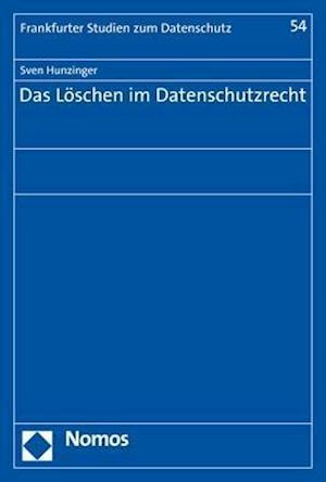 Das Loschen Im Datenschutzrecht