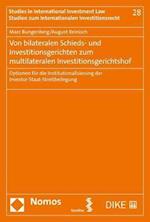 Von Bilateralen Schieds- Und Investitionsgerichten Zum Multilateralen Investitionsgerichtshof