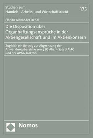 Die Disposition Uber Organhaftungsanspruche in Der Aktiengesellschaft Und Im Aktienkonzern