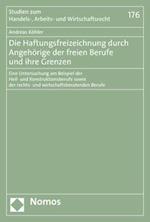 Die Haftungsfreizeichnung durch Angehörige der freien Berufe und ihre Grenzen