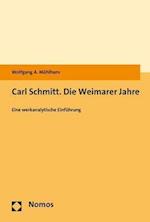 Carl Schmitt. Die Weimarer Jahre