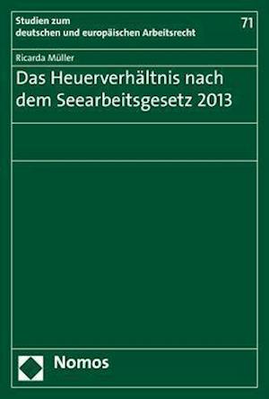 Das Heuerverhaltnis Nach Dem Seearbeitsgesetz 2013