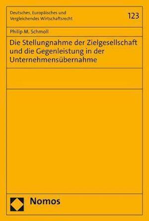 Die Stellungnahme der Zielgesellschaft und die Gegenleistung in der Unternehmensübernahme