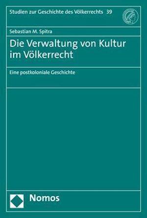 Die Verwaltung von Kultur im Völkerrecht