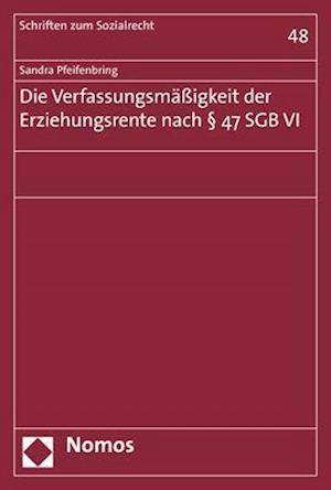 Die Verfassungsmassigkeit Der Erziehungsrente Nach 47 Sgb VI