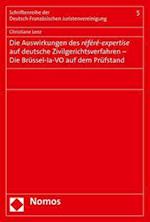 Die Auswirkungen Des Refere-Expertise Auf Deutsche Zivilgerichtsverfahren - Die Brussel-La-Vo Auf Dem Prufstand
