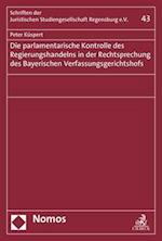 Die Parlamentarische Kontrolle Des Regierungshandelns in Der Rechtsprechung Des Bayerischen Verfassungsgerichtshofs