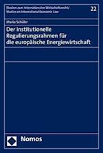 Der Institutionelle Regulierungsrahmen Fur Die Europaische Energiewirtschaft