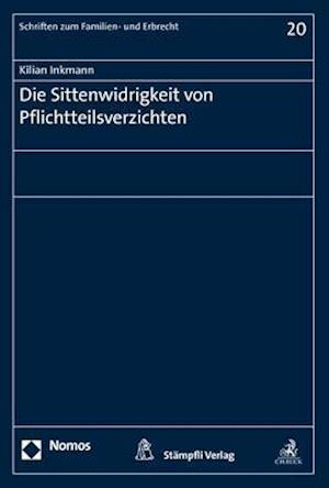 Die Sittenwidrigkeit Von Pflichtteilsverzichten