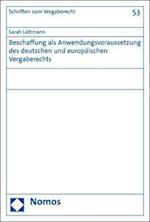 Beschaffung ALS Anwendungsvoraussetzung Des Deutschen Und Europaischen Vergaberechts
