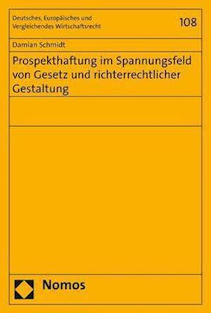 Prospekthaftung Im Spannungsfeld Von Gesetz Und Richterrechtlicher Gestaltung