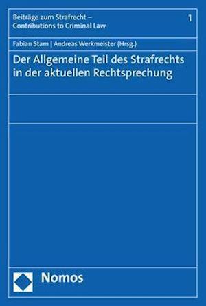 Der Allgemeine Teil Des Strafrechts in Der Aktuellen Rechtsprechung