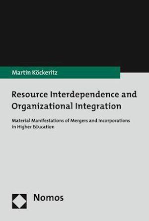 Resource Interdependence and Organizational Integration