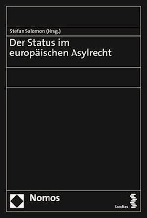 Der Status im europäischen Asylrecht