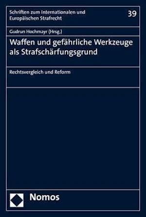 Waffen Und Gefahrliche Werkzeuge ALS Strafscharfungsgrund