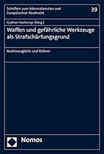 Waffen Und Gefahrliche Werkzeuge ALS Strafscharfungsgrund