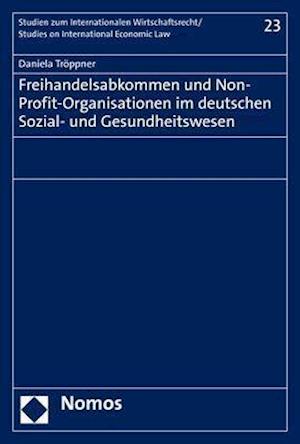 Freihandelsabkommen Und Non-Profit-Organisationen Im Deutschen Sozial- Und Gesundheitswesen